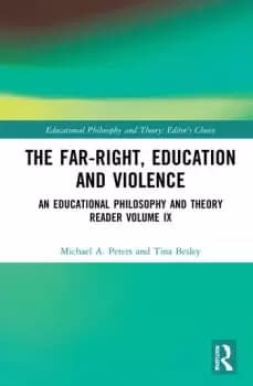 Image of The Far-Right Education and ViolenceAn Educational Philosophy and Theory Reader Volume IX