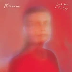 Image of Mermaidens - Look Me In The Eye Vinyl