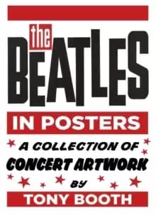 Image of The Beatles in Posters : A Collection of Concert Artwork by Tony Booth