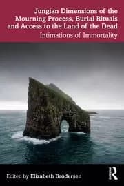 Image of Jungian Dimensions of the Mourning Process Burial Rituals and Access to the Land of the Dead Intimations of Immortality