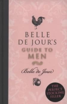 Image of Belle De Jours Guide to Men by Belle De Jour Hardback