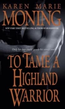 Image of To Tame a Highland Warrior by Karen Marie Moning Book