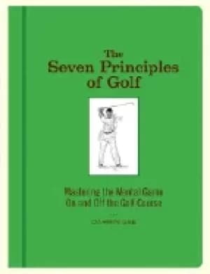 Image of seven principles of golf mastering the mental game on and off the golf cour