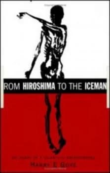 Image of From Hiroshima to the Iceman by Harry E Gove Paperback