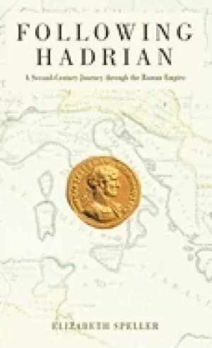 Image of following hadrian a second century journey through the roman empire