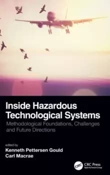 Image of Inside Hazardous Technological Systems : Methodological foundations, challenges and future directions