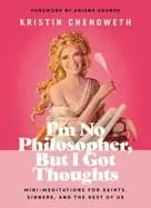 Image of im no philosopher but i got thoughts mini meditations for saints sinners a