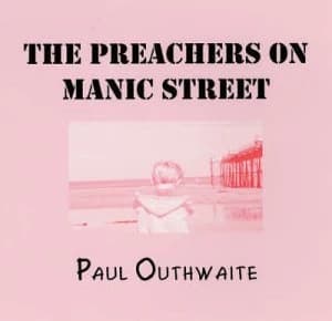 Image of The Preachers on Manic Street by Paul Outhwaite Paperback