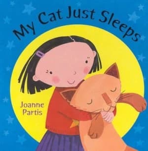 Image of My Cat Just Sleeps by Joanne Partis Hardback