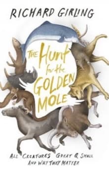 Image of The Hunt for the Golden Mole by Richard Girling Hardback