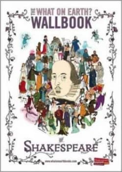 Image of The What on Earth Wallbook of Shakespeare by Dr Nick Walton Hardback