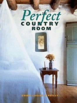 Image of The Perfect Country Room by Emma-Louise Oreilly Hardback