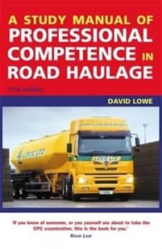 Image of A Study Manual of Professional Competence in Road Haulage by David Lowe Paperback