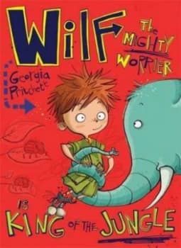 Image of Wilf the Mighty Worrier Is King of the Jungle by Georgia Pritchett Paperback