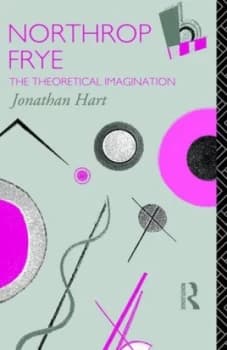 Image of Northrop Frye by Jonathan Hart Book