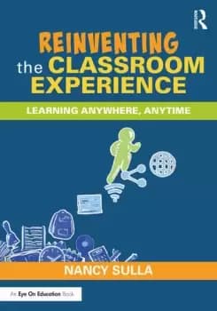 Image of Reinventing the Classroom ExperienceLearning Anywhere Anytime