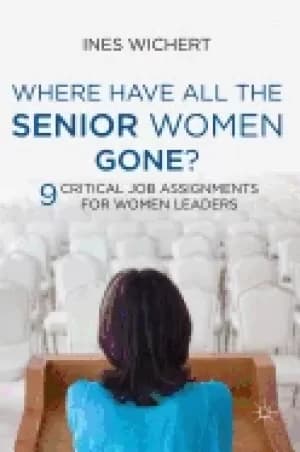 Image of where have all the senior women gone 9 critical job assignments For Her l