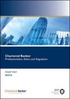 Image of Chartered Banker Professional Ethics and Regulation by Bpp Learning Media Book