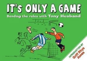 Image of Its Only a Game by Tony Husband Hardback