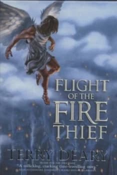 Image of Flight of the Fire Thief by Terry Deary Hardback