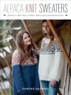 Image of alpaca knit sweaters 28 easy to knit easy to wear warm and comfortable styl