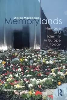 Image of Memorylands : Heritage and Identity in Europe Today