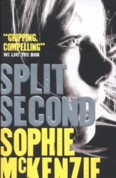Image of Split Second by Sophie Mckenzie Book