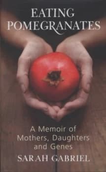 Image of Eating Pomegranates by Sarah Gabriel Hardback