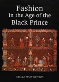 Image of Fashion in the Age of the Black Prince by Stella Mary Newton Book