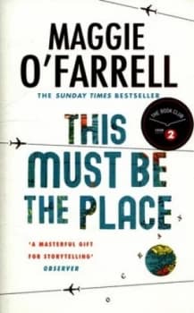 Image of This Must Be the Place by Maggie O Farrell Hardback