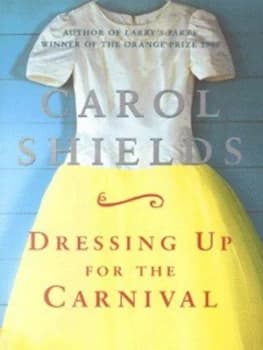 Image of Dressing up for the Carnival by Carol Shields Hardback