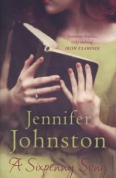 Image of A Sixpenny Song by Jennifer Johnston Book