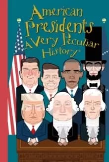 Image of American Presidents, A Very Peculiar History