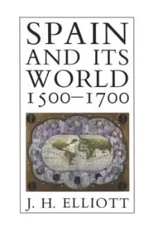 Image of Spain and Its World 1500-1700 by J. H. Elliott