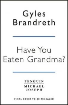 Image of Have you eaten grandma? by Gyles Daubeney Brandreth