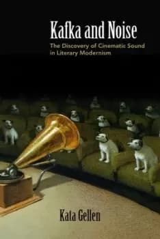 Image of Kafka and Noise by Kata Gellen