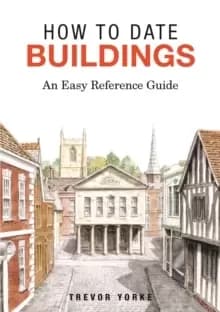 Image of How to Date Buildings : An Easy Reference Guide
