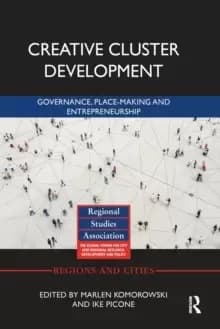 Image of Creative Cluster Development : Governance, Place-Making and Entrepreneurship