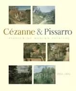 Image of pioneering modern painting cezanne and pissarro 1865 1885