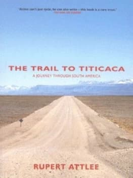 Image of The Trail to Titicaca by Rupert Atlee Paperback