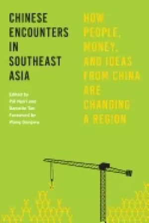 Image of chinese encounters in southeast asia how people money and ideas from china