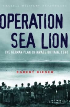 Image of Operation Sea Lion by Egbert Kieser Book
