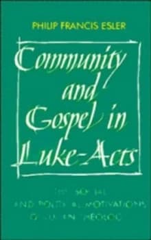 Image of Community and Gospel in Luke-Acts by Philip Francis Esler
