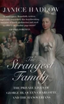 Image of The Strangest Family by Janice Hadlow Paperback
