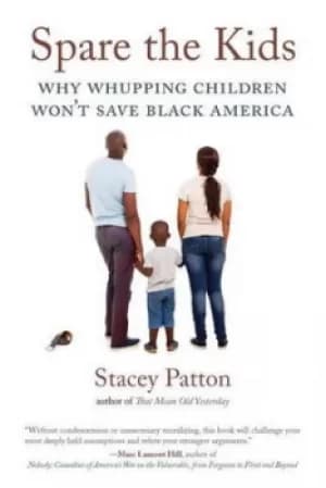 Image of Spare the kids by Stacey Patton