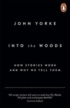 Image of Into the Woods by John Yorke Book