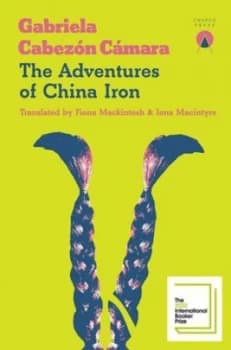 Image of The adventures of China Iron by Gabriela Cabezn Cmara