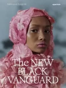 Image of The New Black Vanguard : Photography Between Art and Fashion