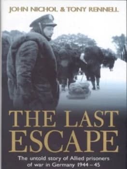 Image of The Last Escape by John Nichol and Tony Rennell Hardback