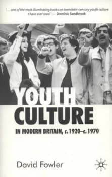 Image of Youth Culture in Modern Britain C.1920-C.1970 by David Fowler Paperback